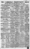 Cambridge Independent Press Saturday 28 July 1860 Page 1