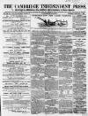 Cambridge Independent Press Saturday 08 February 1862 Page 1