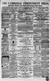 Cambridge Independent Press Saturday 07 February 1863 Page 1