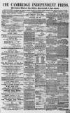 Cambridge Independent Press Saturday 21 February 1863 Page 1