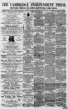 Cambridge Independent Press Saturday 28 February 1863 Page 1