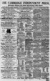 Cambridge Independent Press Saturday 28 March 1863 Page 1