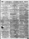 Cambridge Independent Press Saturday 11 July 1863 Page 1