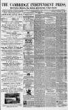 Cambridge Independent Press Saturday 28 November 1863 Page 1