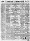 Cambridge Independent Press Saturday 02 January 1864 Page 1