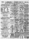 Cambridge Independent Press Saturday 02 July 1864 Page 1