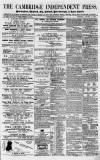 Cambridge Independent Press Saturday 21 January 1865 Page 1