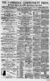 Cambridge Independent Press Saturday 04 February 1865 Page 1