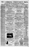 Cambridge Independent Press Saturday 25 February 1865 Page 1