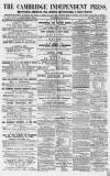 Cambridge Independent Press Saturday 13 May 1865 Page 1