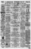 Cambridge Independent Press Saturday 12 August 1865 Page 1