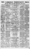 Cambridge Independent Press Saturday 23 September 1865 Page 1