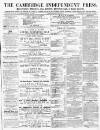 Cambridge Independent Press Saturday 06 January 1866 Page 1