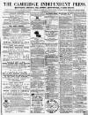 Cambridge Independent Press Saturday 27 January 1866 Page 1