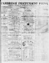 Cambridge Independent Press Saturday 31 December 1870 Page 1