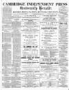 Cambridge Independent Press Saturday 31 March 1883 Page 1