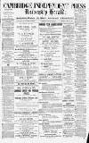 Cambridge Independent Press Saturday 28 April 1883 Page 1