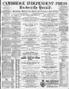Cambridge Independent Press Saturday 30 June 1883 Page 1