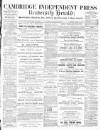 Cambridge Independent Press Friday 06 January 1888 Page 1