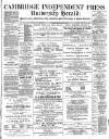 Cambridge Independent Press Friday 08 February 1889 Page 1