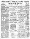 Cambridge Independent Press Friday 08 March 1889 Page 1