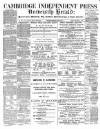 Cambridge Independent Press Friday 22 March 1889 Page 1