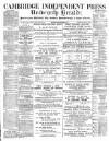 Cambridge Independent Press Friday 29 March 1889 Page 1