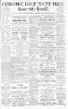 Cambridge Independent Press Saturday 13 September 1890 Page 1