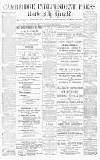 Cambridge Independent Press Friday 11 March 1892 Page 1