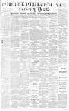 Cambridge Independent Press Friday 16 March 1894 Page 1