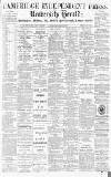 Cambridge Independent Press Friday 25 May 1894 Page 1