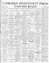 Cambridge Independent Press Friday 01 February 1895 Page 1