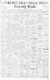 Cambridge Independent Press Friday 09 December 1898 Page 1