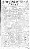 Cambridge Independent Press Friday 27 July 1900 Page 1