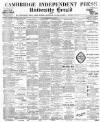 Cambridge Independent Press Thursday 04 April 1901 Page 1