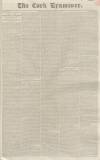 Cork Examiner Wednesday 27 October 1841 Page 1