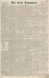 Cork Examiner Friday 03 December 1841 Page 1