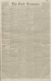 Cork Examiner Monday 17 January 1842 Page 1