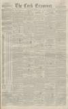 Cork Examiner Monday 21 February 1842 Page 1