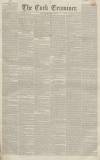 Cork Examiner Friday 25 February 1842 Page 1