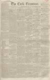 Cork Examiner Friday 27 May 1842 Page 1