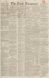 Cork Examiner Friday 10 June 1842 Page 1