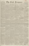 Cork Examiner Friday 17 June 1842 Page 1