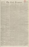 Cork Examiner Friday 14 October 1842 Page 1