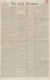 Cork Examiner Wednesday 21 December 1842 Page 1