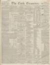 Cork Examiner Wednesday 18 January 1843 Page 1