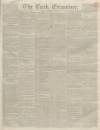 Cork Examiner Friday 27 January 1843 Page 1