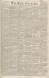 Cork Examiner Friday 21 April 1843 Page 1