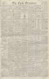 Cork Examiner Monday 08 April 1844 Page 1