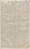 Cork Examiner Monday 22 April 1844 Page 1